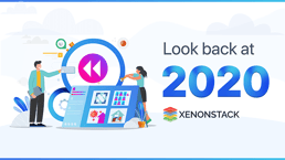 A Look Back At Xenonstack's 2020 - Adapting to the 'New Normal'