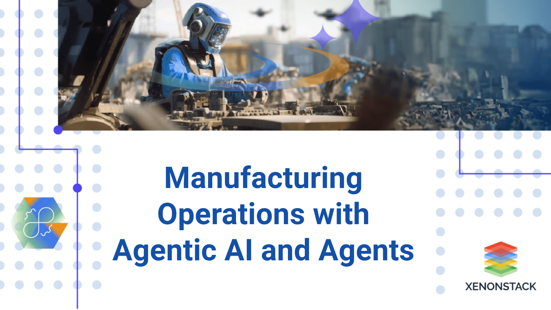 Reimagined Manufacturing Operations with Agentic AI and Agents