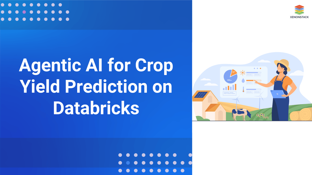 Agentic AI for Crop Yield Prediction on Databricks