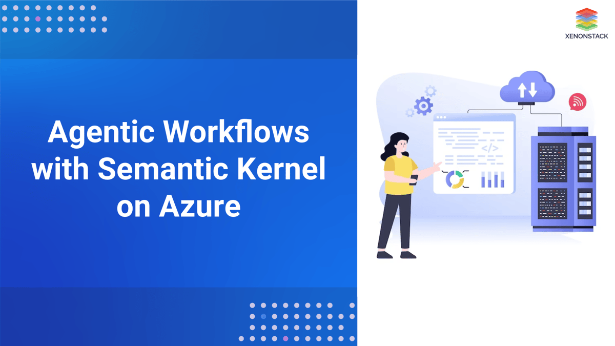 Agentic Workflows with Semantic Kernel on Azure