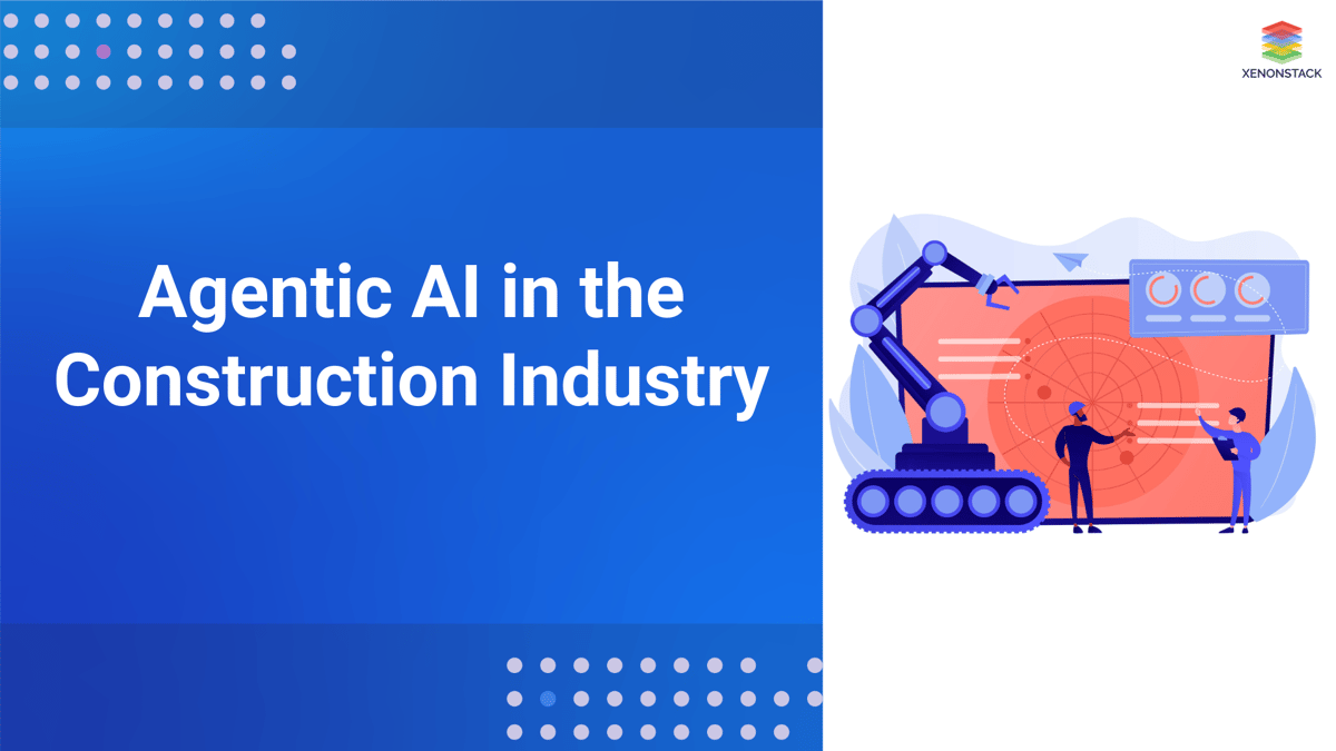 Agentic AI in the Construction Industry