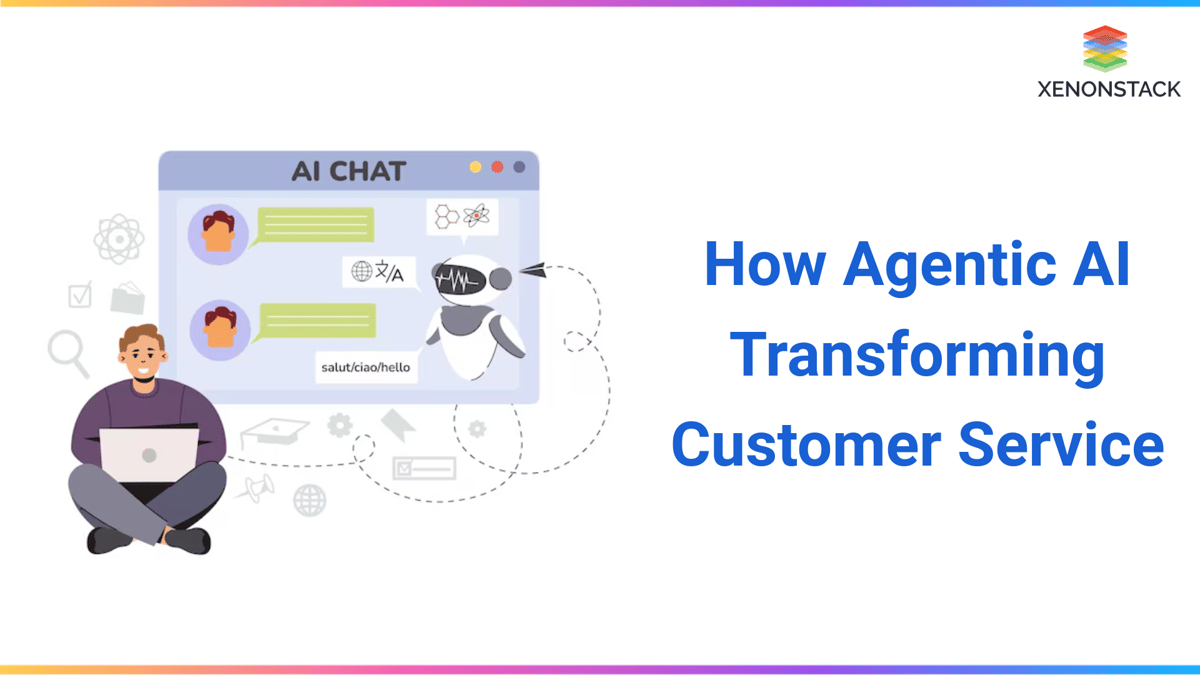 How Agentic AI Transforming Customer Service