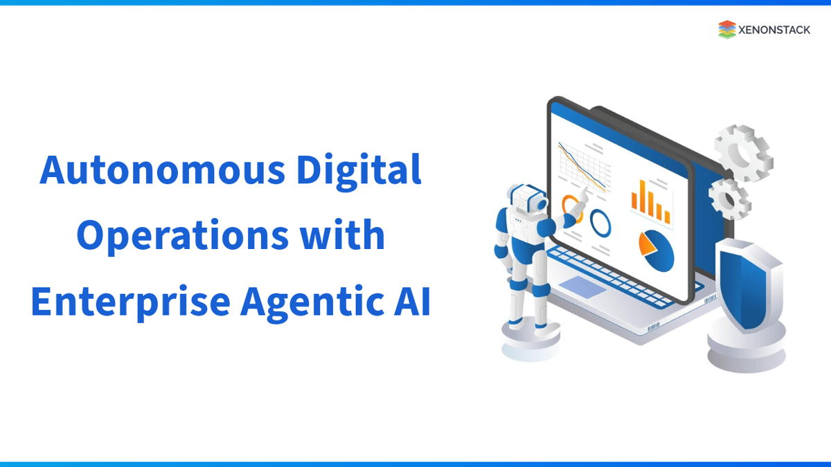 Autonomous Digital Operations with Enterprise Agentic AI