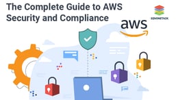 A Complete Guide for AWS Security Services and Compliance