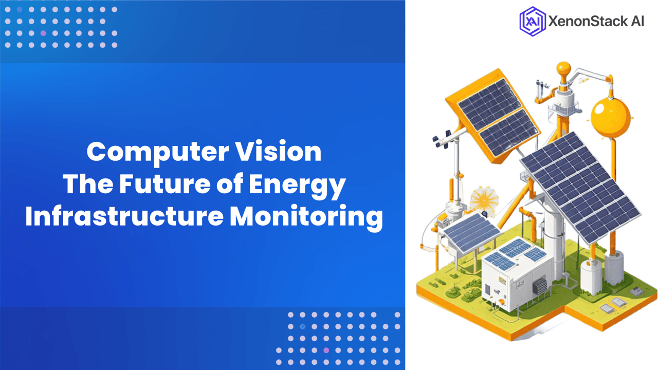 Computer Vision in Monitoring Energy Infrastructure 