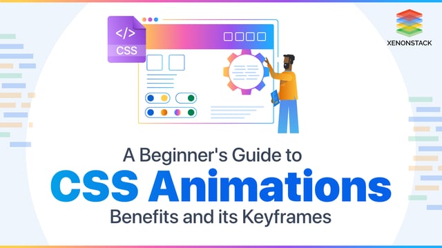 CSS Animation Keyframes and its Advantages | Complete Overview