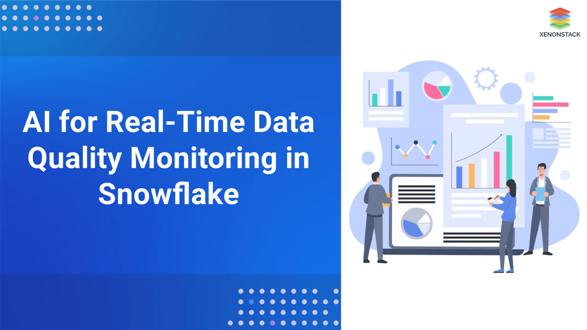 AI for Real-Time Data Quality Monitoring in Snowflake