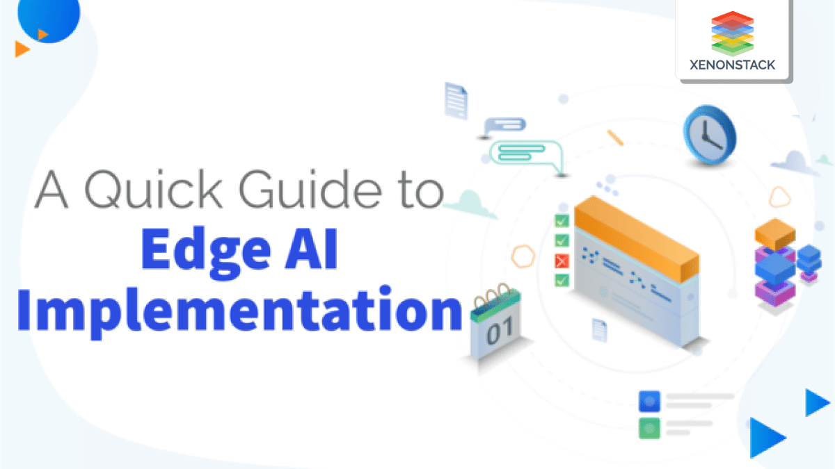 How to Implement Edge AI: A Comprehensive Guide for Businesses