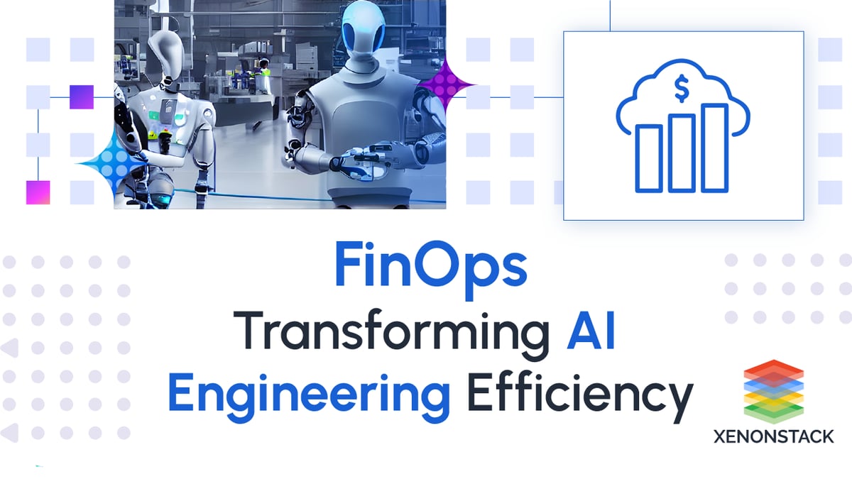 FinOps for AI Engineering for Forecasting Cost and Efficiency