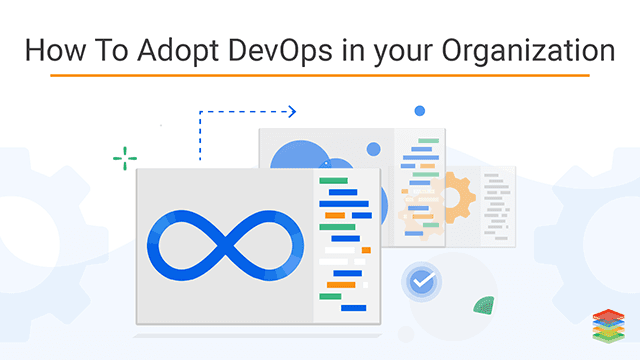 DevOps Implementation and Adoption Strategy