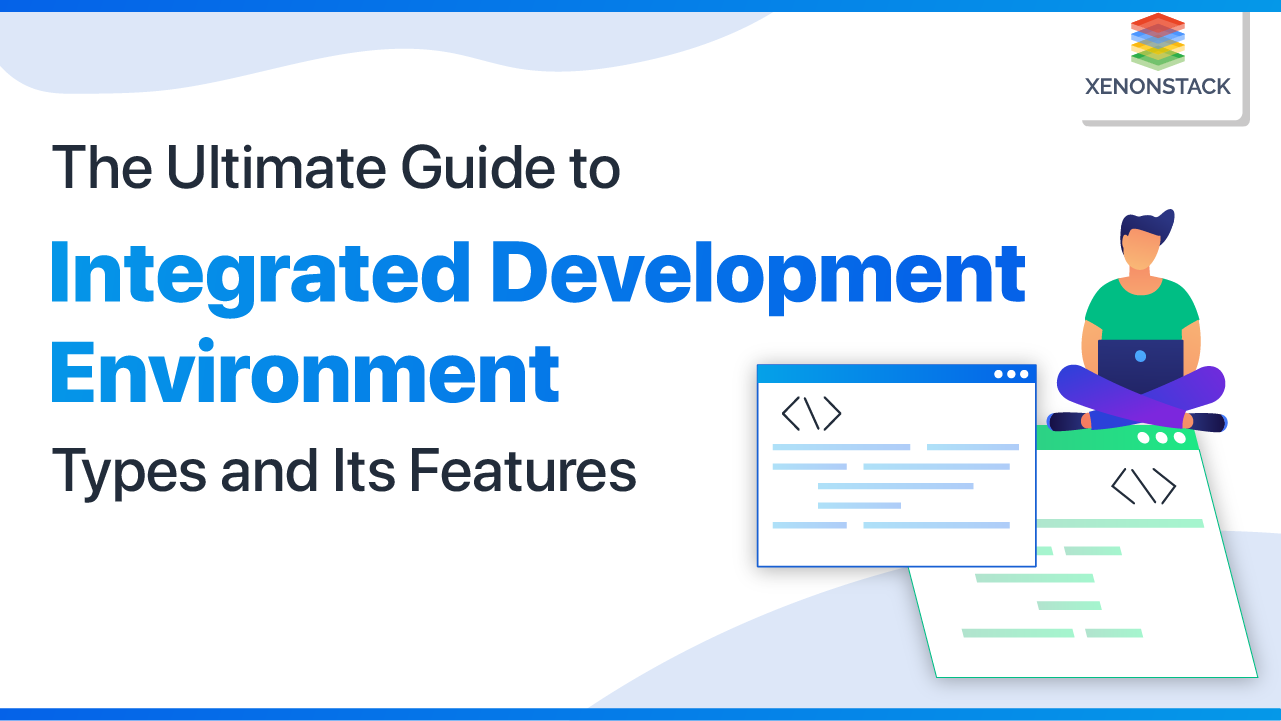 What is Integrated Development Environment (IDE)?