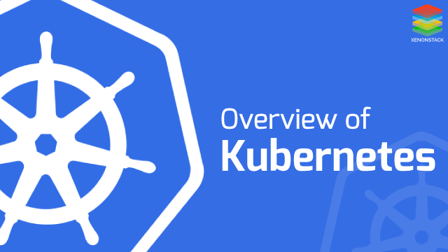 Kubernetes Architecture and its Components | A Quick Guide