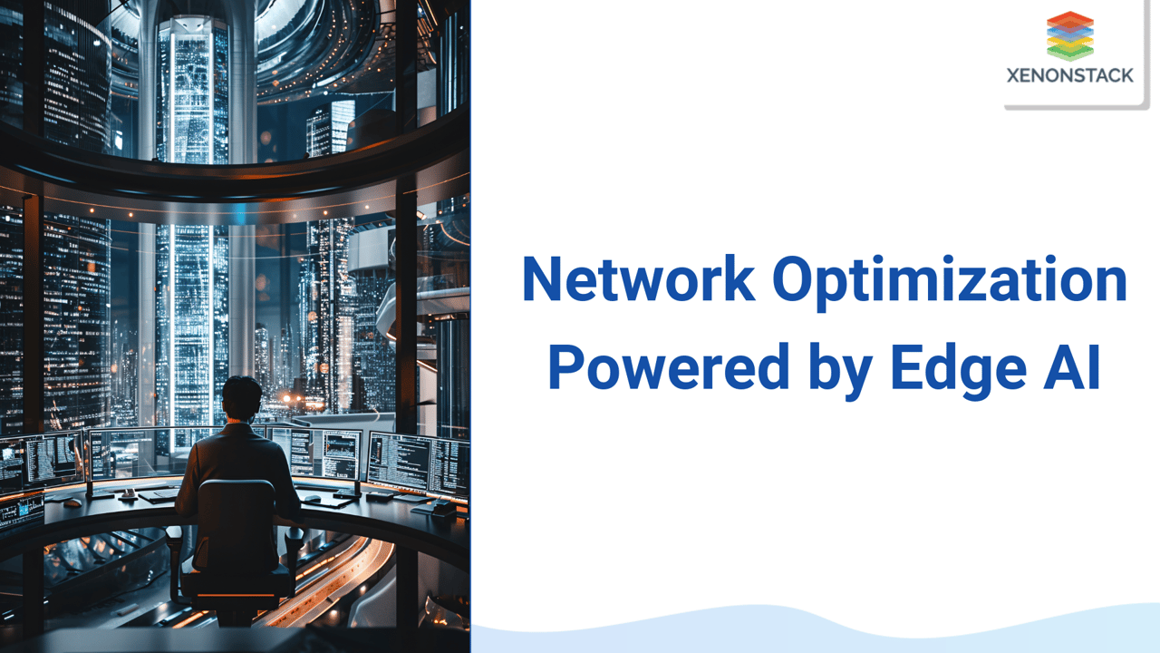 Network Optimization Powered by Edge AI