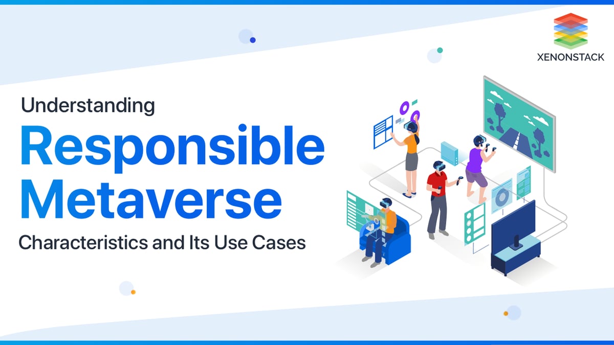 Responsible Metaverse Characteristics and its Importance