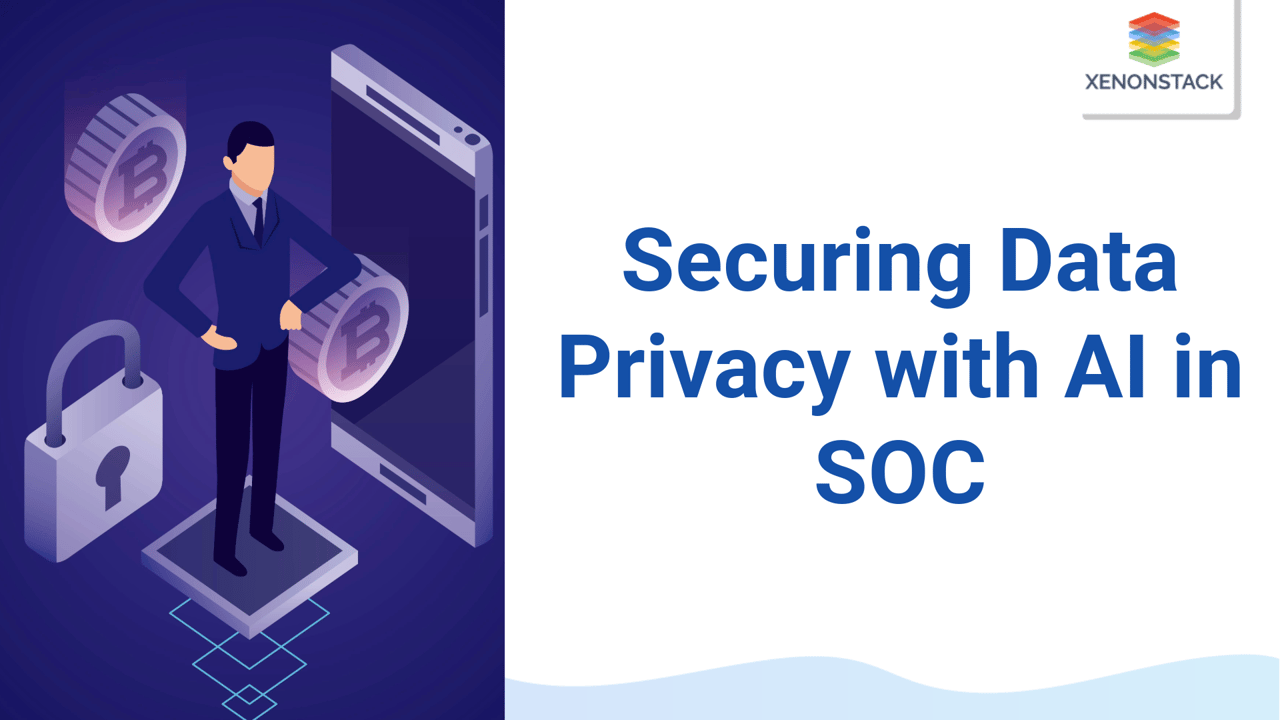 Securing Data Privacy with AI in SOC