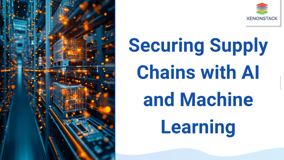 Securing Supply Chains with AI & ML