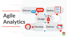 Agile Analytics Framework Overview and Best Practices