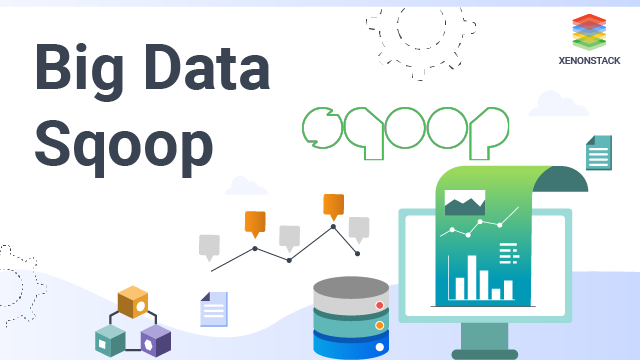 Big Data Sqoop | Get Started With Big Data Hadoop Sqoop