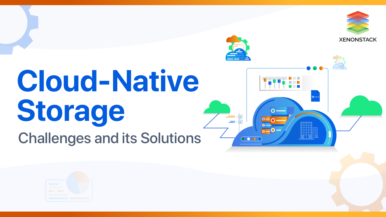 Comprehending Cloud-Native Storage Solutions and its Key Features