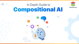 Compositional AI and its Benefits | Complete Overview