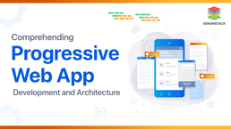 Understanding Progressive Web App Development and Architecture