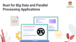 Rust for Big Data and Parallel Processing Applications