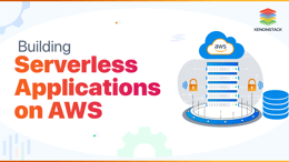 Overview of Building Serverless Applications on AWS