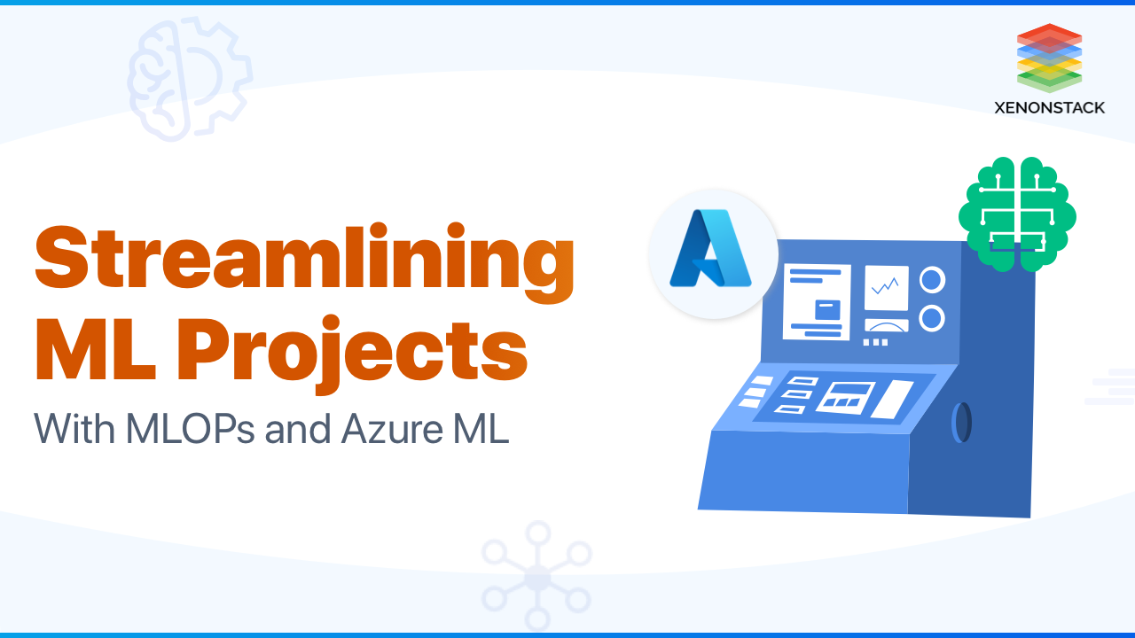 Streamlining ML Projects with MLOPs and Azure ML