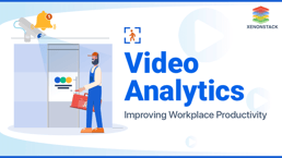 How to Improve Workplace Productivity with Video Analytics?