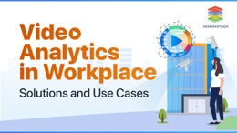 Comprehending Workplace Surveillance with Video Analytics