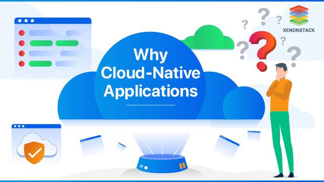 Why Cloud Native Applications?