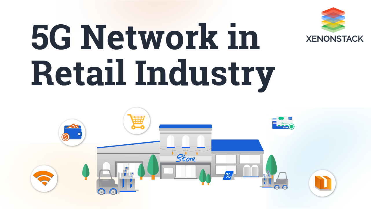 5G Network In Retail Industry