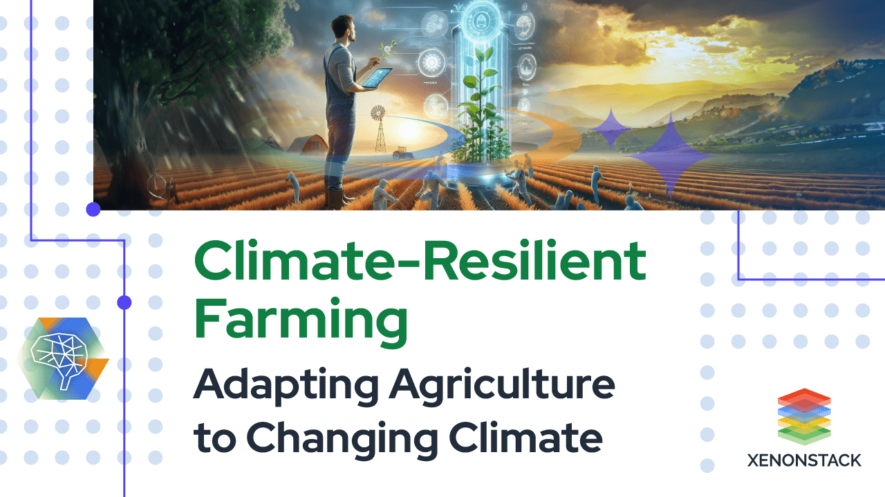 Climate Smart Agriculture: Adapting Farming Practices to Changing Climate Conditions