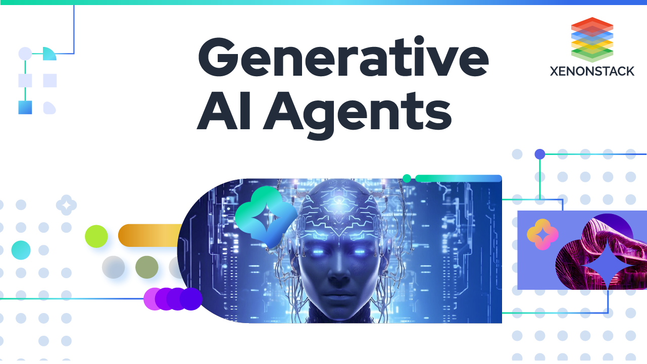 Generative AI Agents - Xenonstack