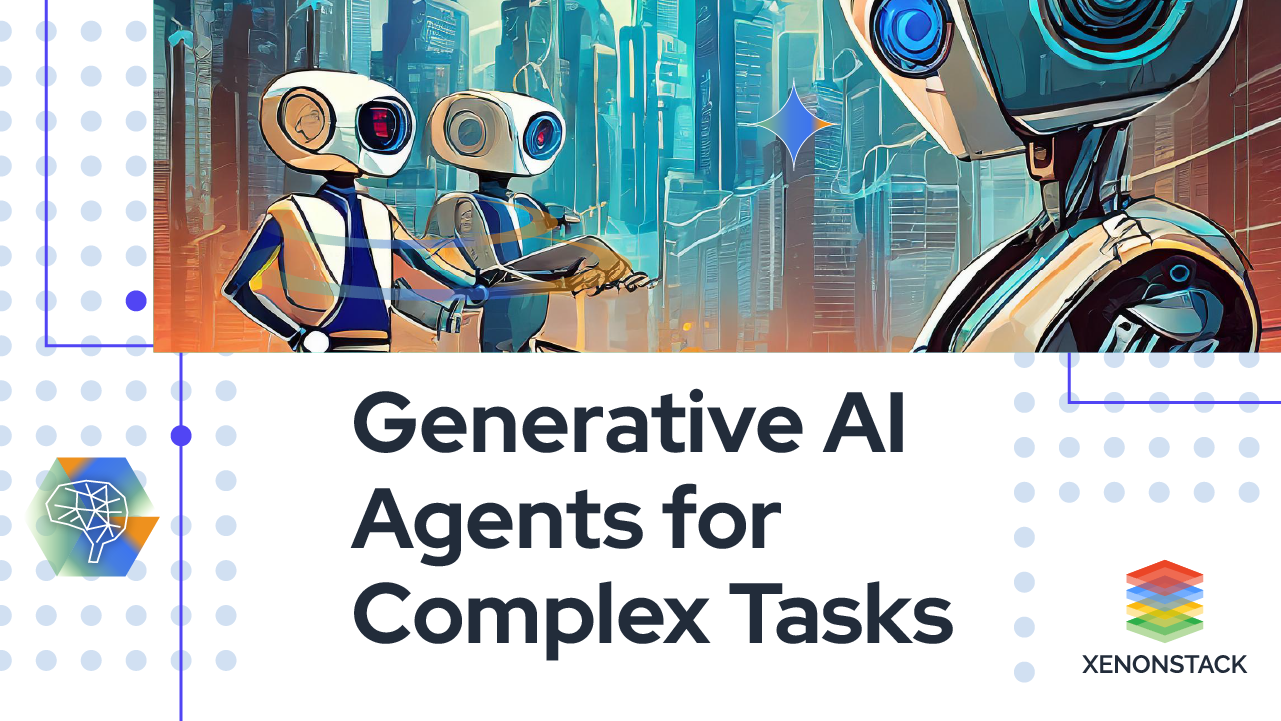 Generative AI Agents for Complex Tasks