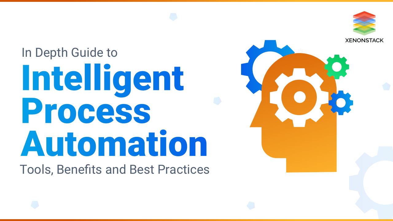 xenonstack-intelligent-process-automation