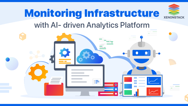 xenonstack-monitoring-infrastructure-with-ai
