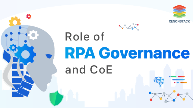 RPA Governance Model with Best Practices via CoE