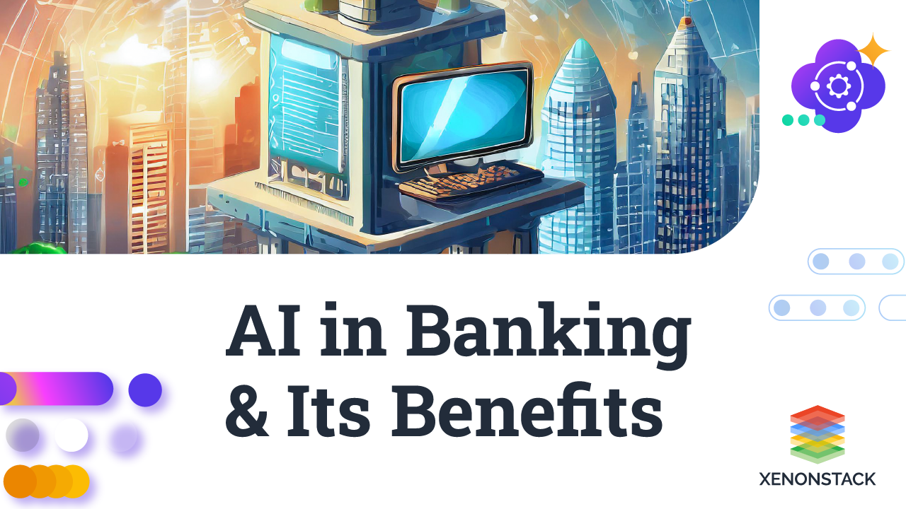 Artificial Intelligence in Banking | Benefits and Best Ptactices