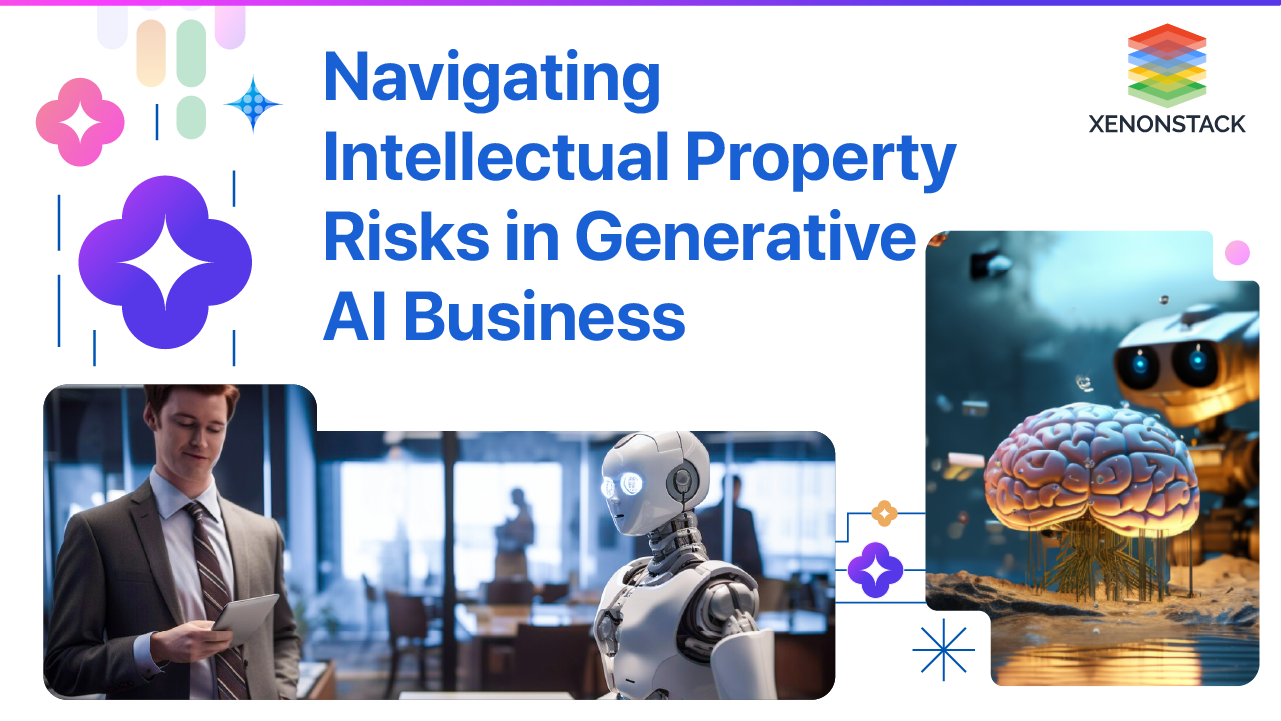 Intellectual Property Rights -Risks and Guidance for Generative AI in Business
