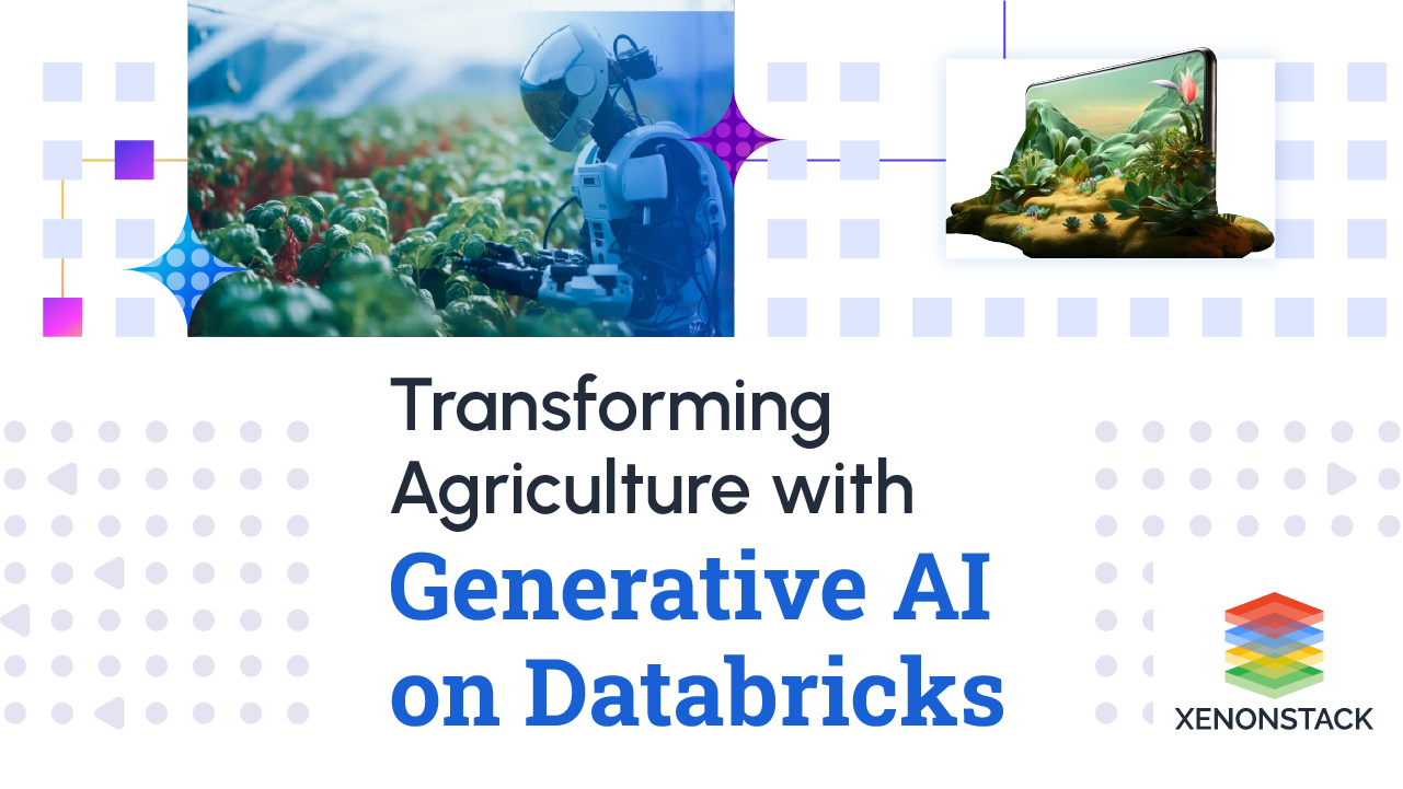 Transforming Agriculture with Generative AI on Databricks