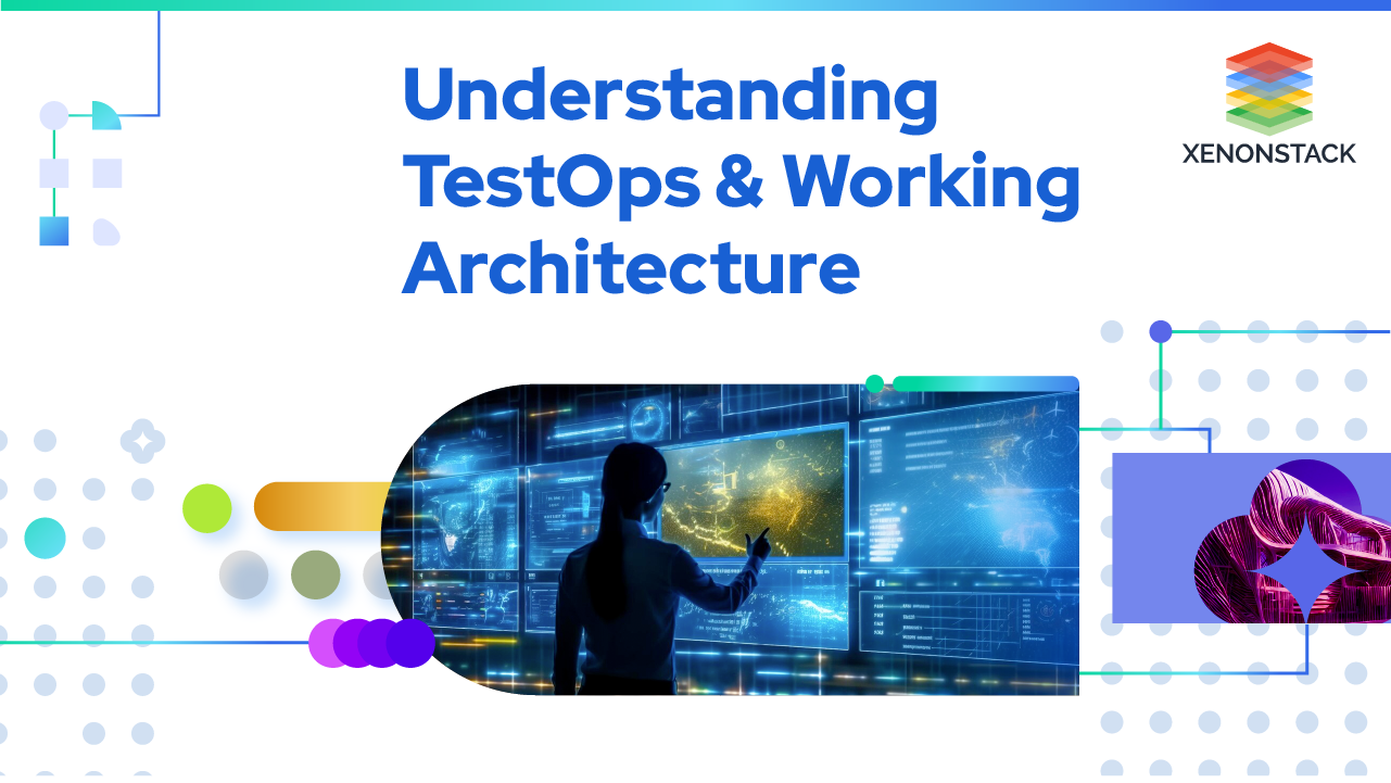 Understanding TestOps Best Practises and Working Architecture