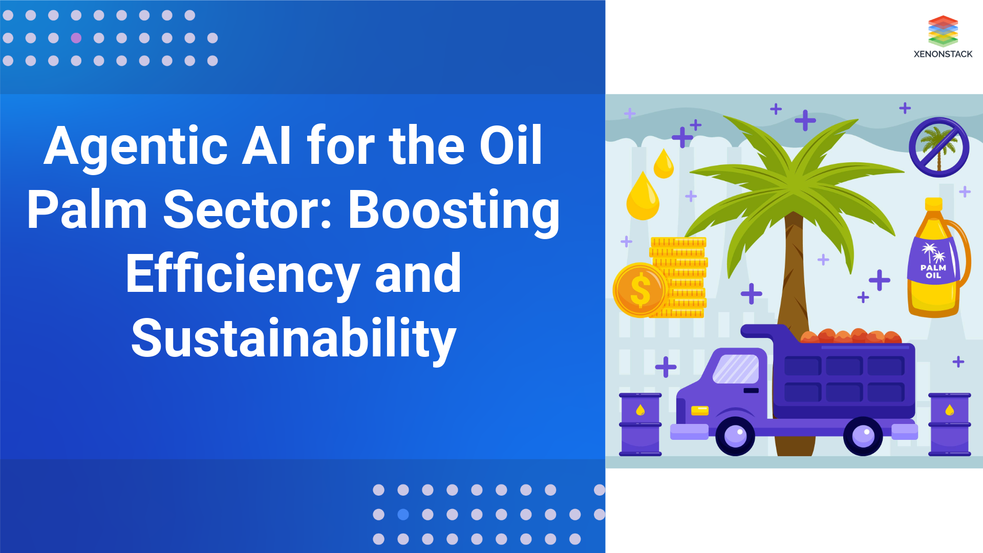 Agentic AI in Oil Palm: Boosting Efficiency & Sustainability