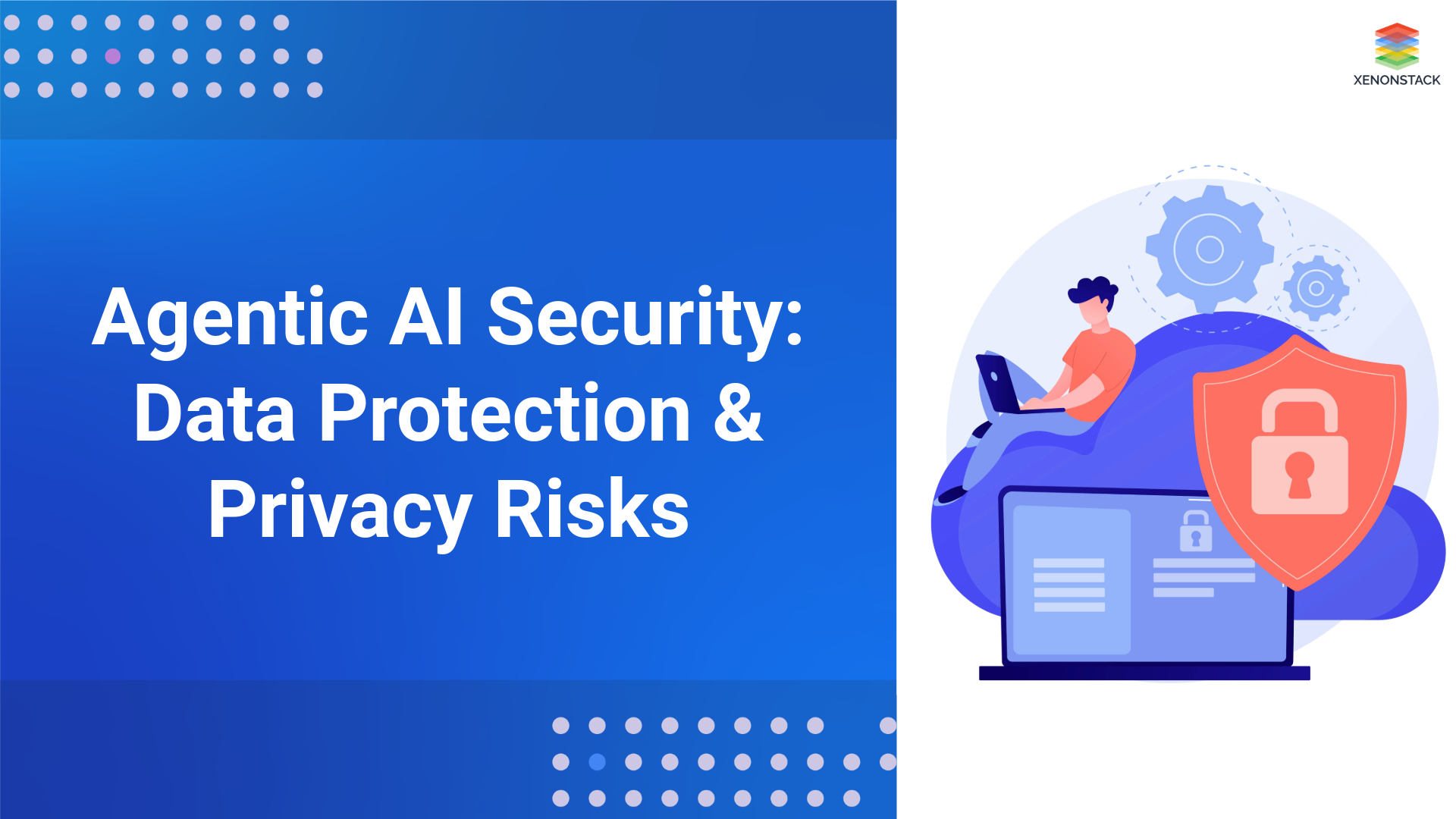 Agentic AI Security: Data Protection & Privacy Risks