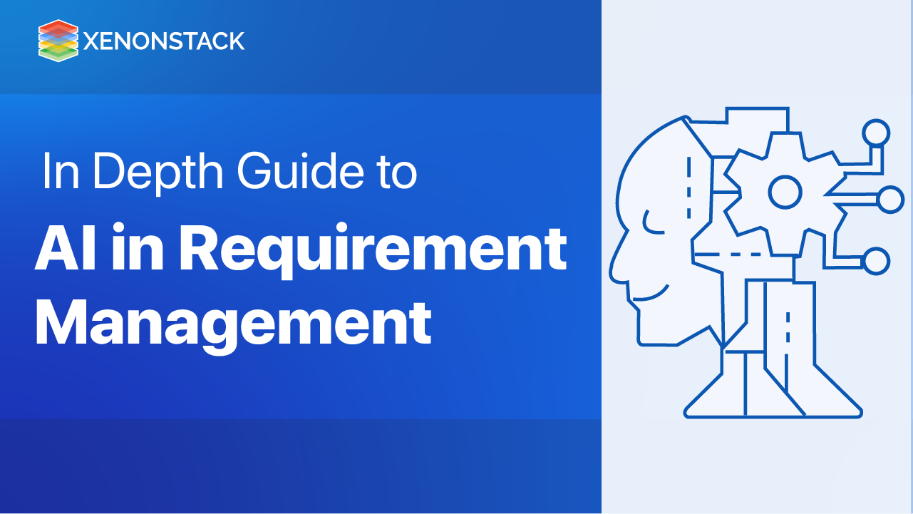 AI in Requirements Management | Benefits and its Processes