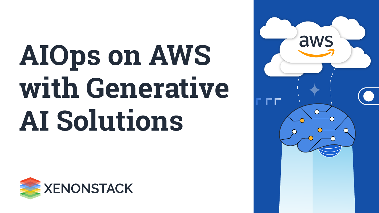 Implementing AIOps on AWS with Generative AI Solutions