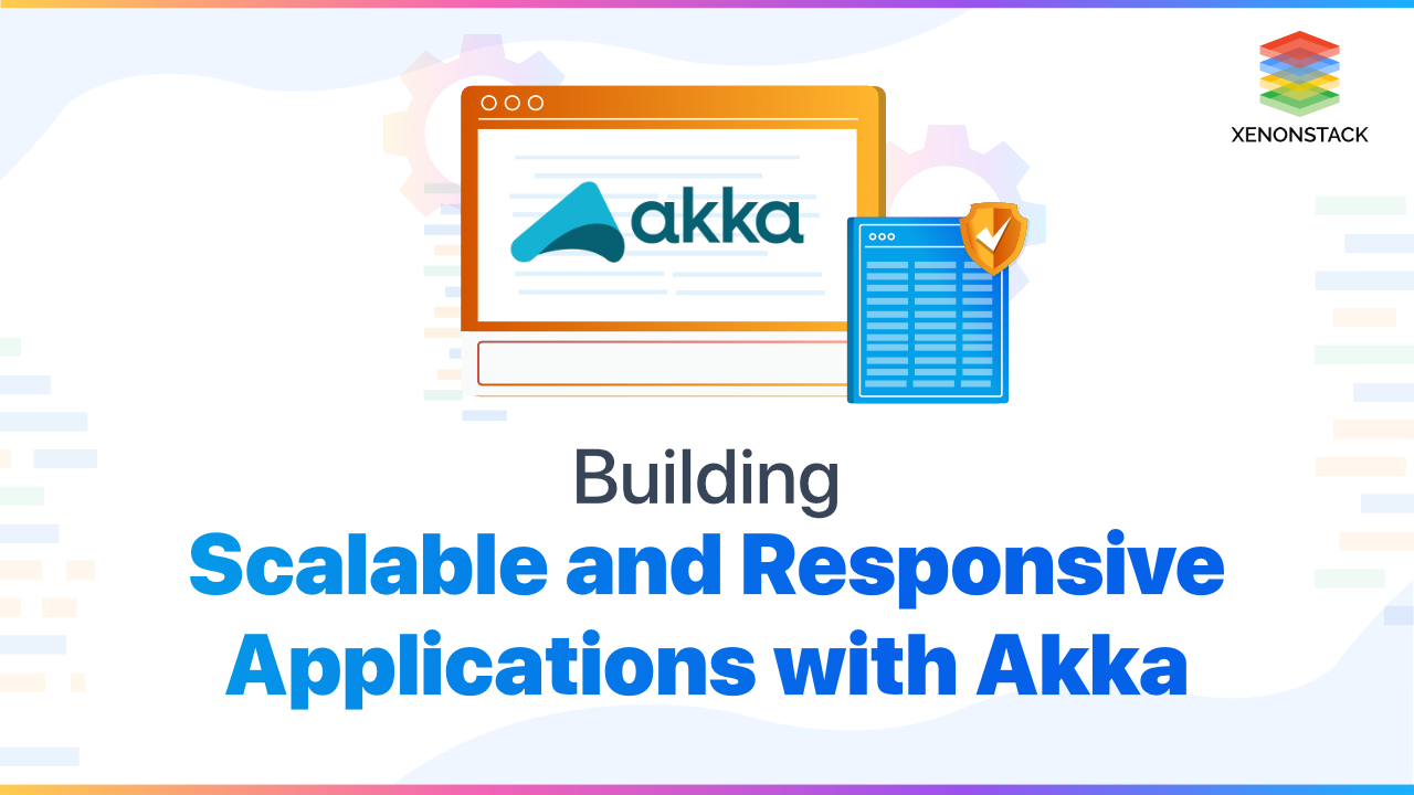 Scalable and Responsive Applications with Akka | Quick Guide