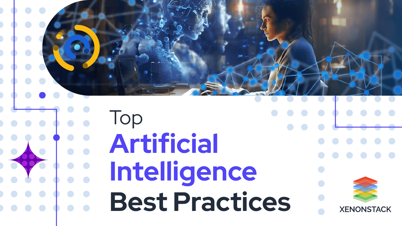 Artificial Intelligence Best Practices - XenonStack