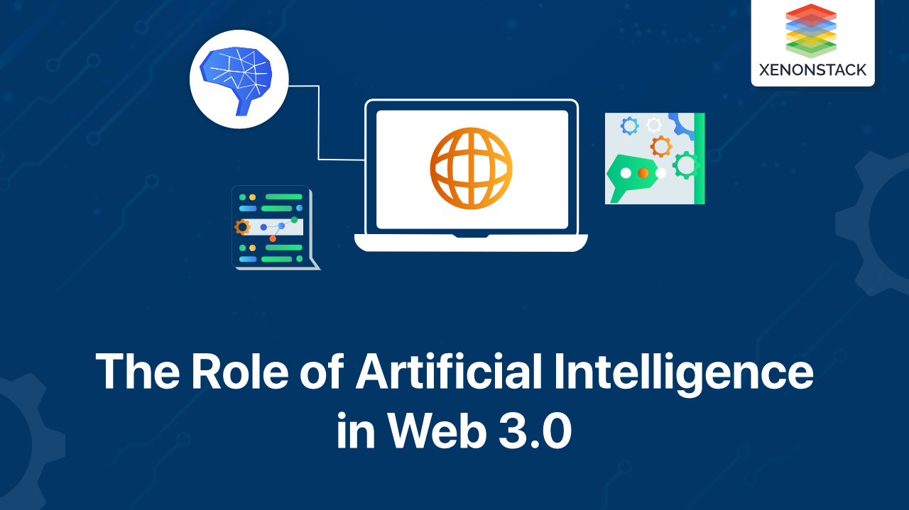 Role of AI in Web 3.0 | Features and its Use Cases