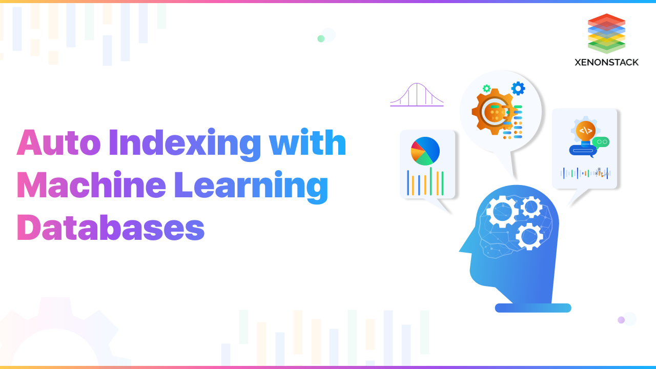 Auto Indexing with Machine Learning Databases | A Quick Guide